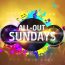 All Out Sundays May 18 2025